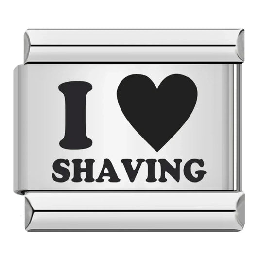 I LOVE SHAVING