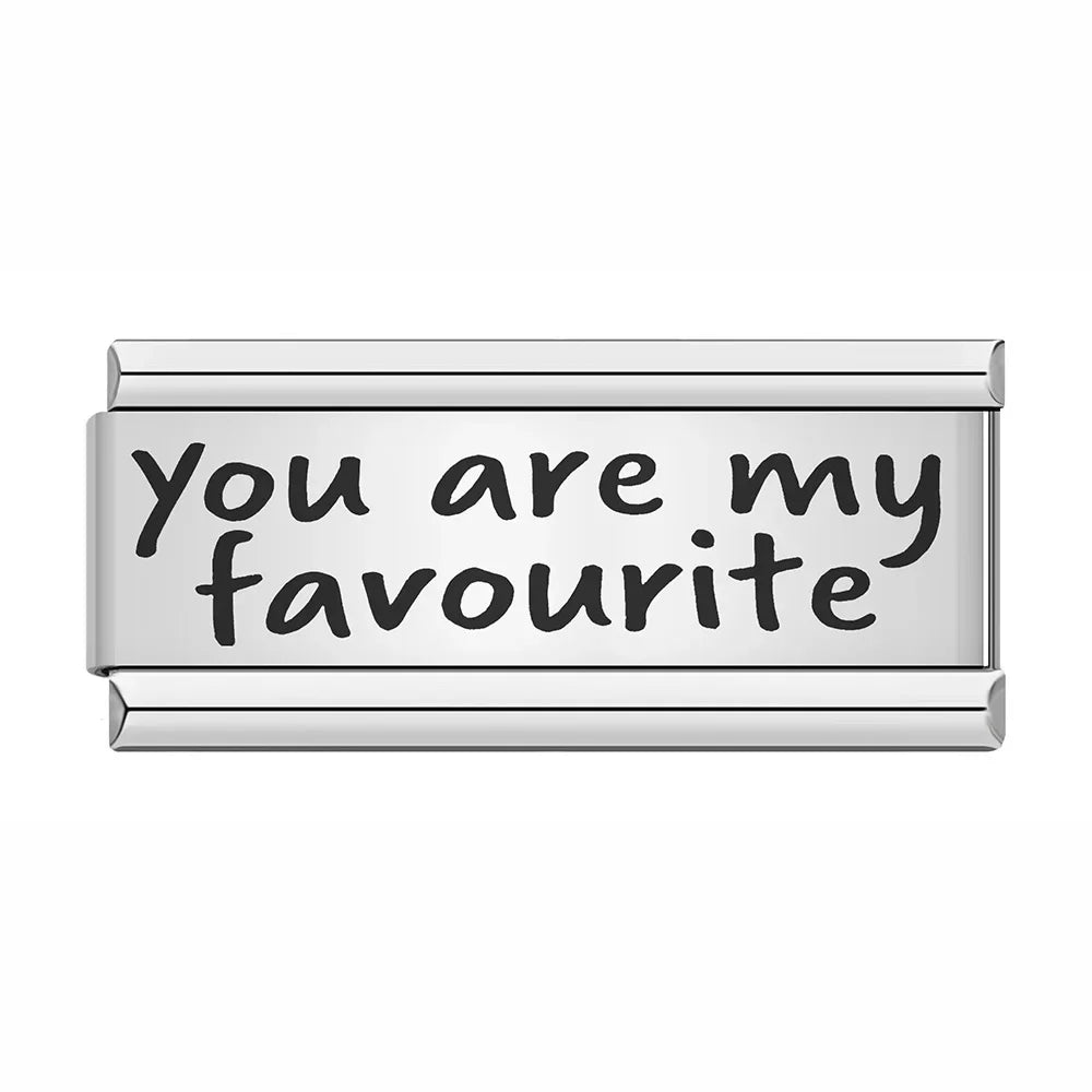 YOU ARE MY FAVOURITE