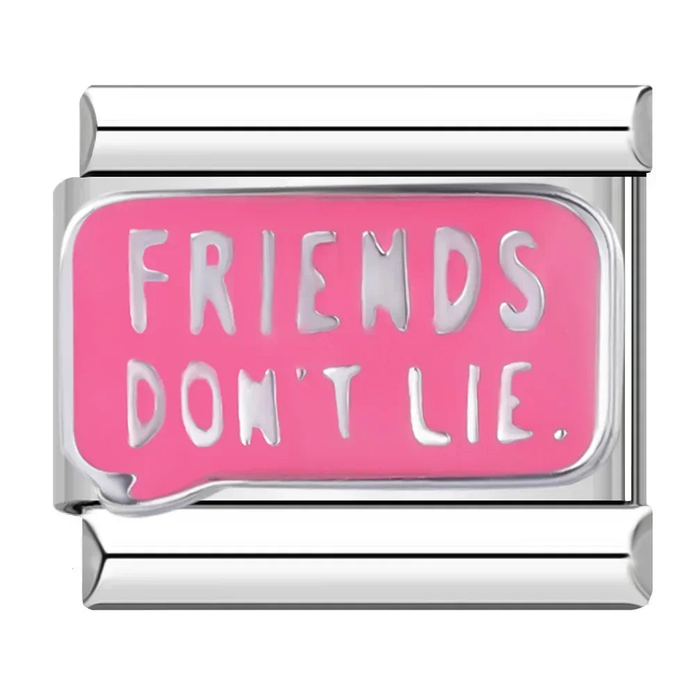 FRIENDS DON'T LIE