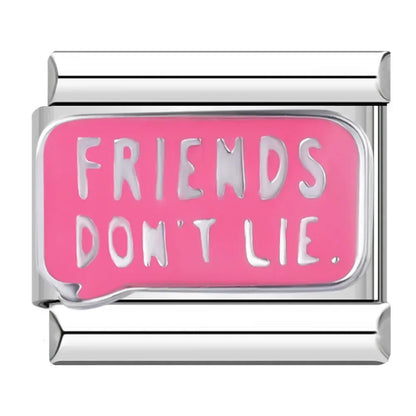 FRIENDS DON'T LIE