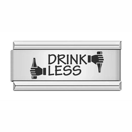 DRINK LESS