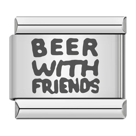 BEER WITH FRIENDS