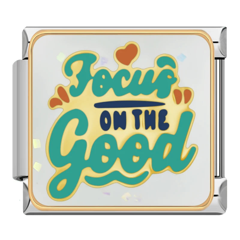 FOCUS ON THE GOOD