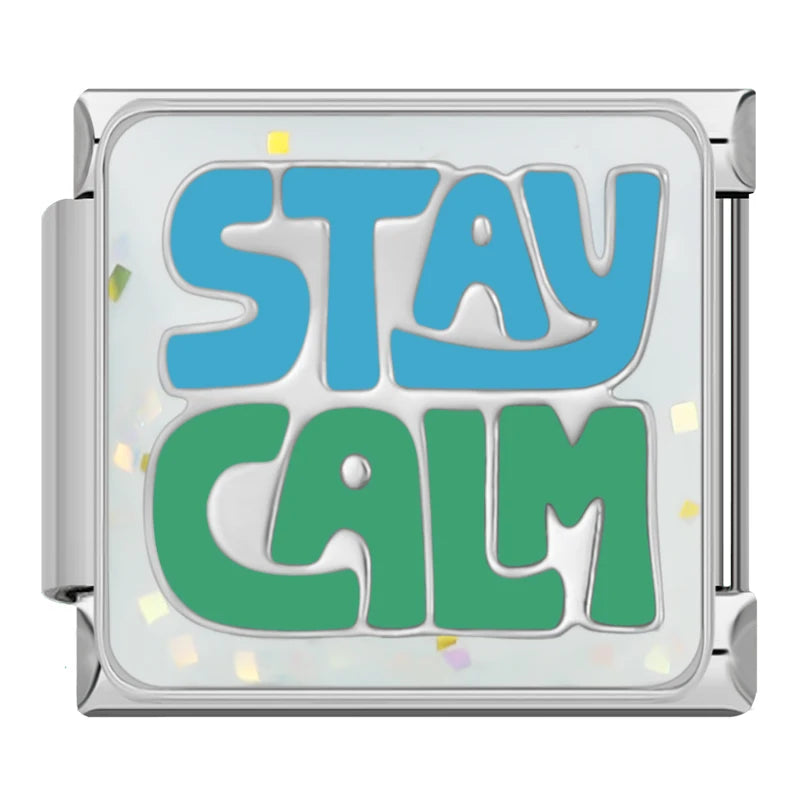 STAY CALM